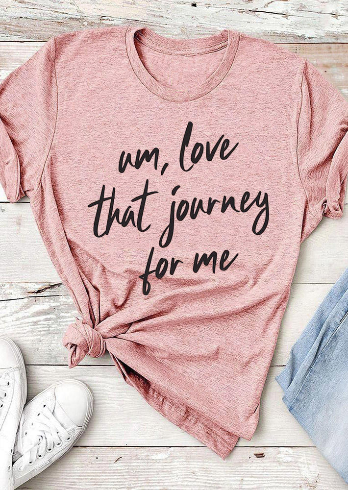 T-shirts Tees Um Love That Journey For Me T-Shirt Tee in Pink. Size: L,M,S,XL