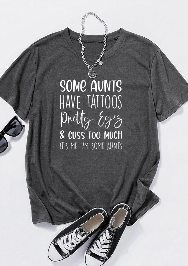 

T-shirts Tees Some Aunts Have Tattoos T-Shirt Tee in Dark Grey. Size: ,M,L,XL