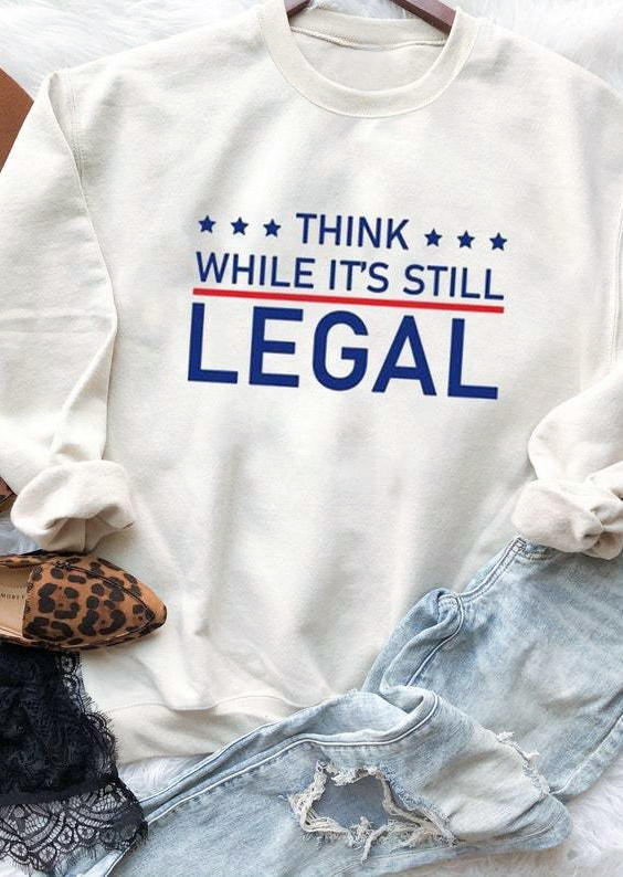 

Sweatshirts Think While It's Still Legal Sweatshirt in White. Size