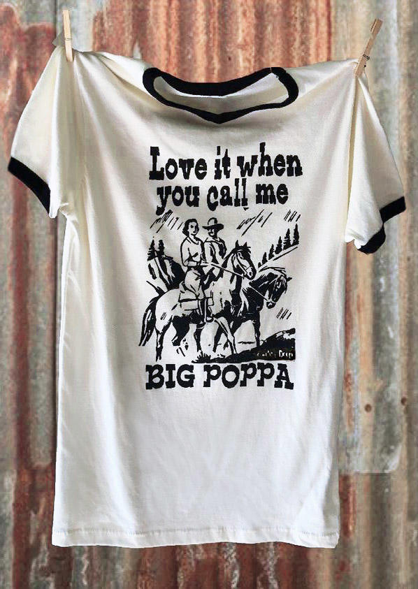 T-shirts Tees I Love It When You Call Me Big Poppa T-Shirt Tee in White. Size: S,M,L,XL