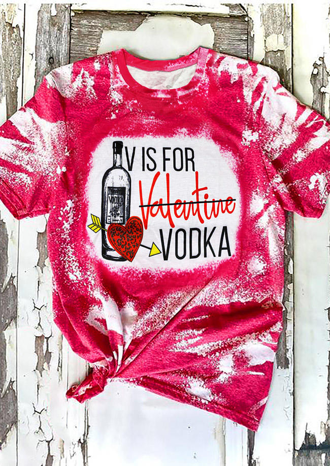 V Is For Vodka Valentine Bleached T-Shirt Tee - Red