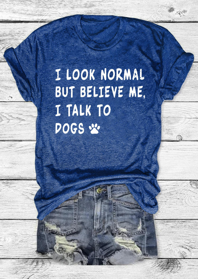 

T-shirts Tees I Look Normal But Believe Me T-Shirt Tee in Blue. Size: ,M,L,XL