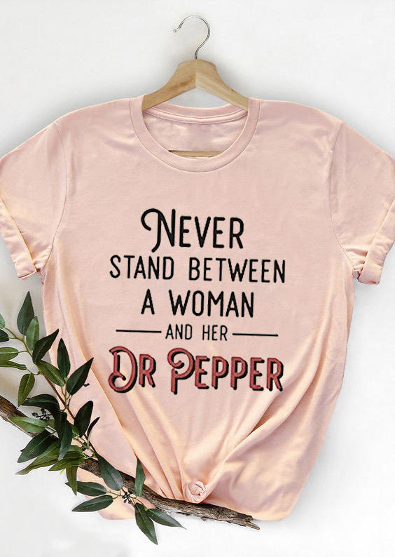 T-shirts Tees Never Stand Between A Woman And Her Dr Pepper T-Shirt Tee in Pink. Size: L,M,XL