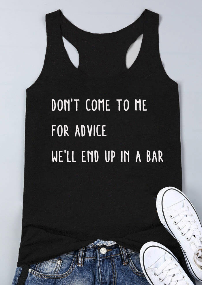 Don't Come To Me For Advice Racerback Tank - Black