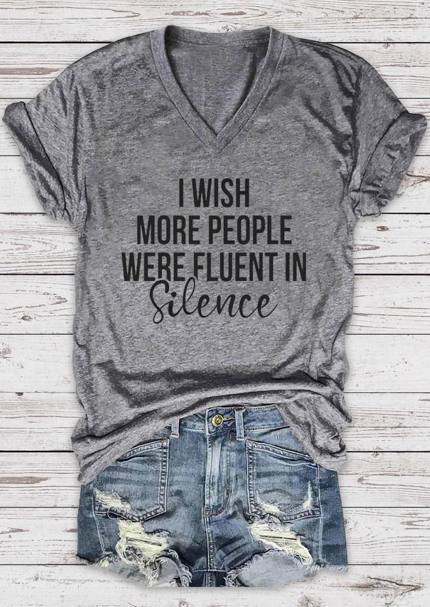 T-shirts Tees I Wish More People Were Fluent In Silence V-Neck T-Shirt Tee in Gray. Size: M