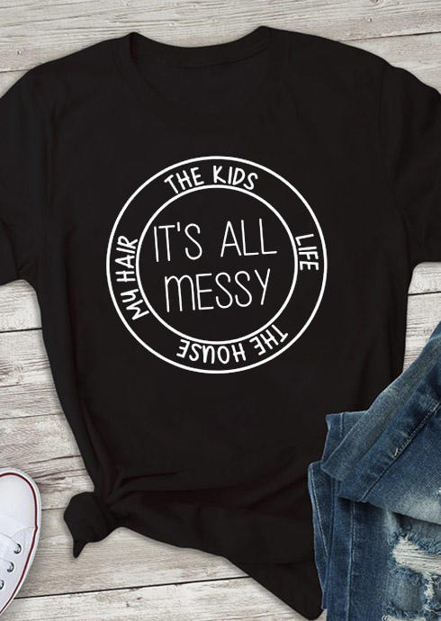 T-shirts Tees It's  All Messy T-Shirt Tee in Black. Size: S,XL