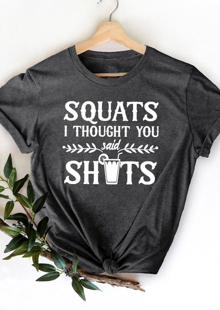 T-shirts Tees Squats I Thought You Shots T-Shirt Tee in Dark Grey. Size: XL