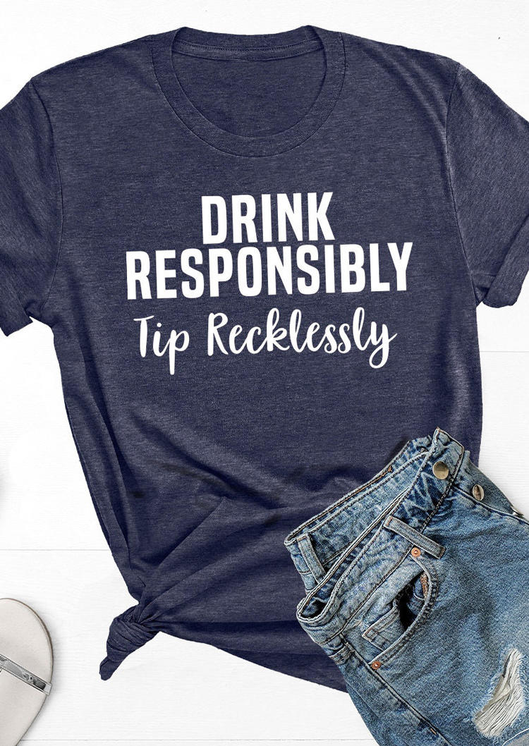

T-shirts Tees Drink Responsibly Tip Recklessly T-Shirt Tee in Navy Blue. Size: ,M,L,XL