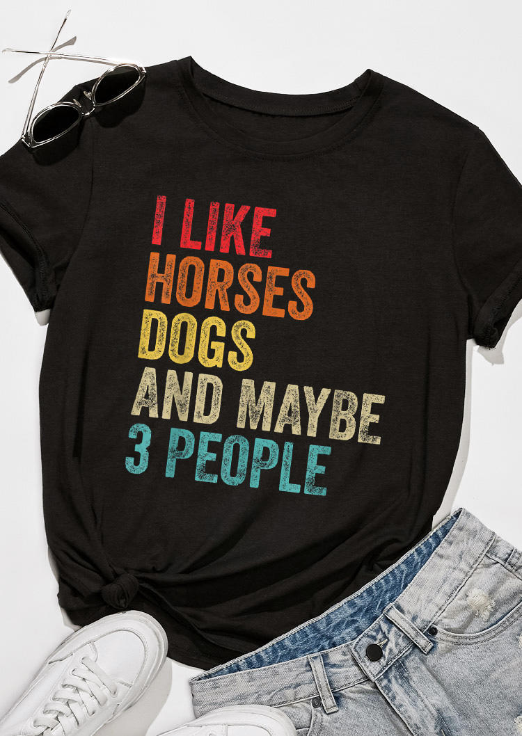 

T-shirts Tees I Like Horses Dogs And Maybe 3 People T-Shirt Tee in Black. Size: ,M,L,XL