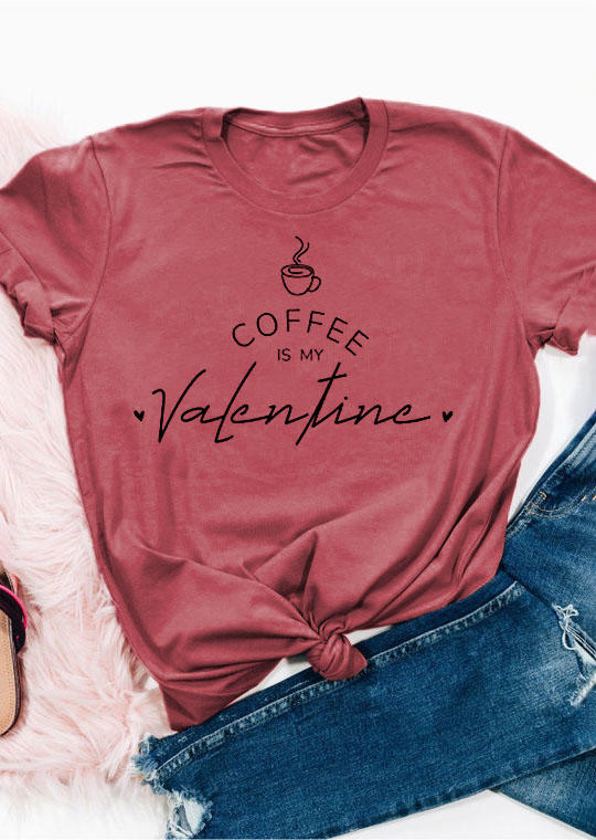 Coffee Is My Valentine Heart T-Shirt Tee - Brick Red