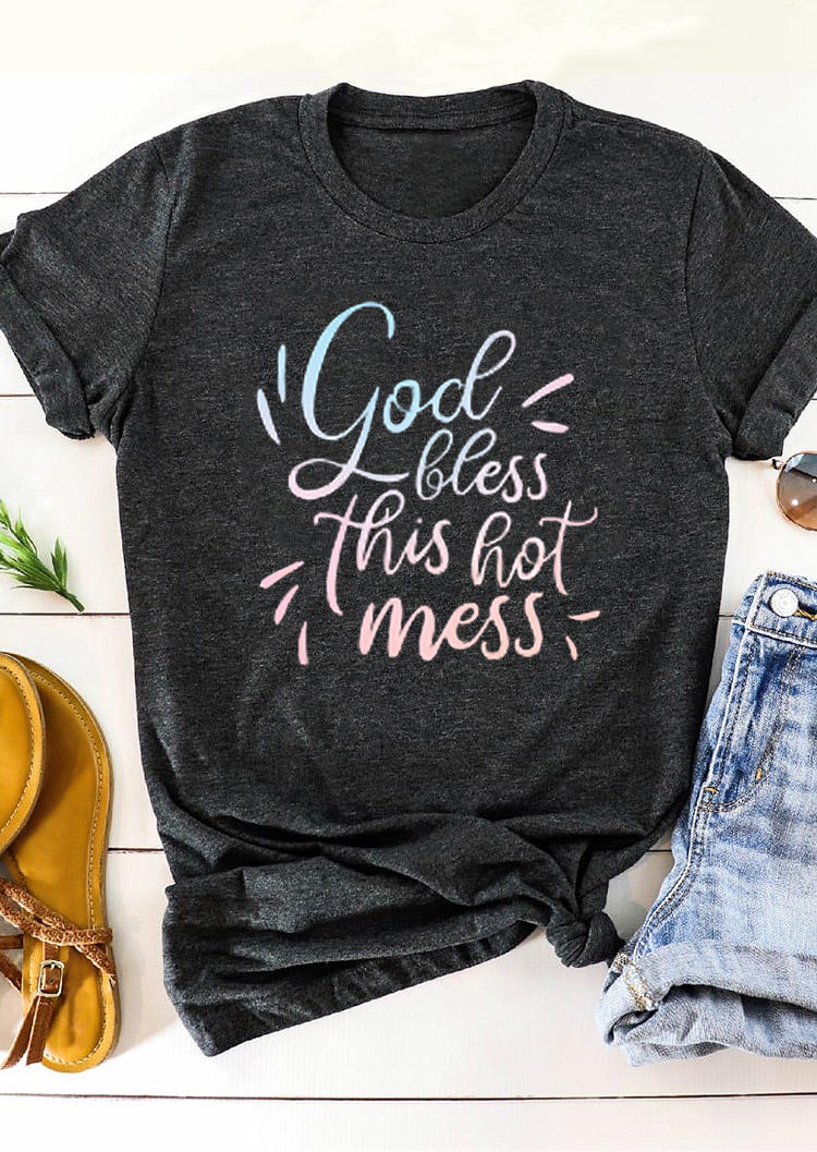 T-shirts Tees God Bless This Hot Mess T-Shirt Tee in Dark Grey. Size: S,M,L,XL