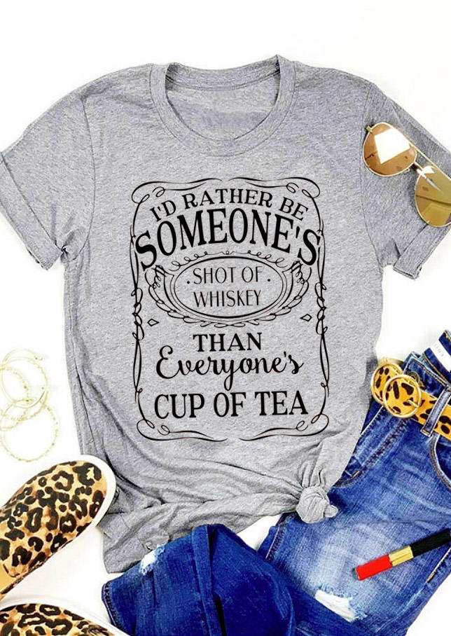 

T-shirts Tees I'd Rather Be Someone's Shot Of Whiskey T-Shirt Tee in Light Grey. Size