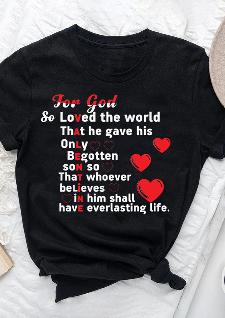 

T-shirts Tees Valentine Have Everlasting Life T-Shirt Tee in Black. Size: ,M,L,XL