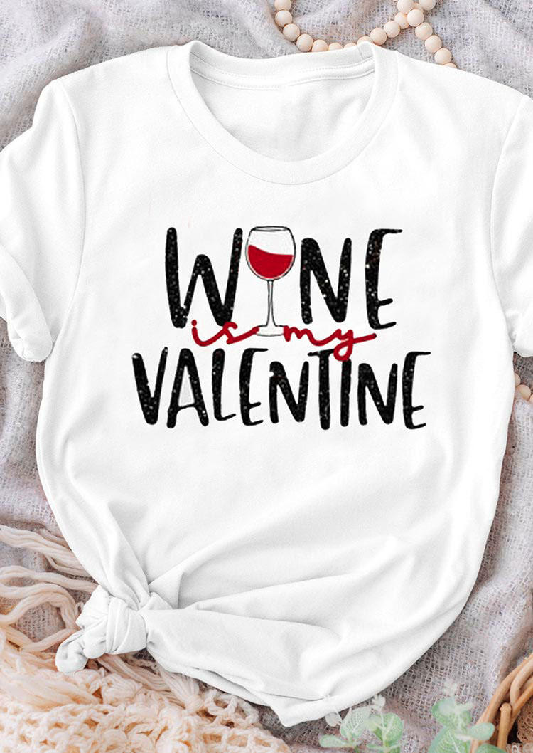 

T-shirts Tees Wine Is My Valentine T-Shirt Tee in White. Size: ,M,L,XL