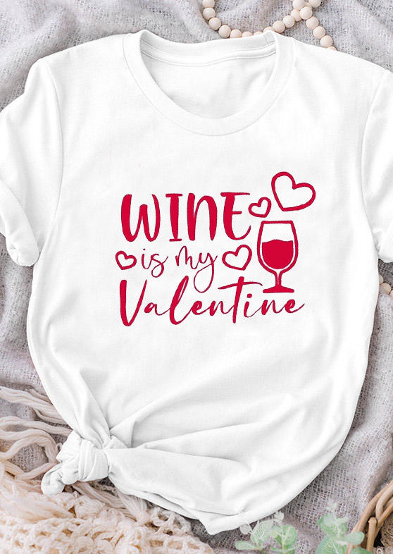 

T-shirts Tees Wine Is My Valentine T-Shirt Tee in White. Size: ,M,L,XL