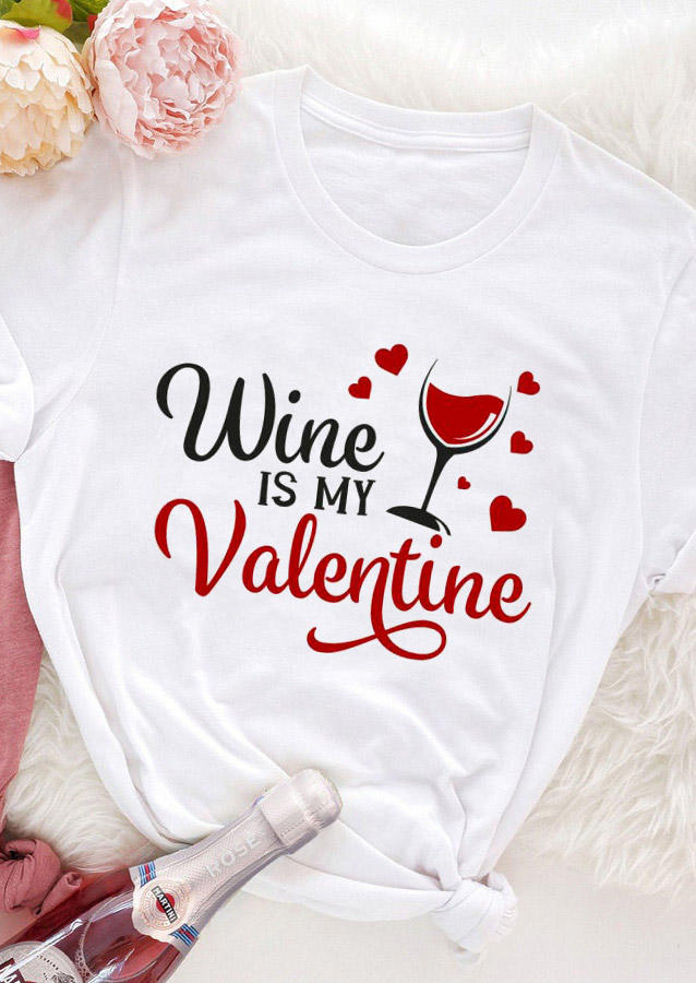 

T-shirts Tees Wine Is My Valentine Heart T-Shirt Tee in White. Size: ,M,L,XL