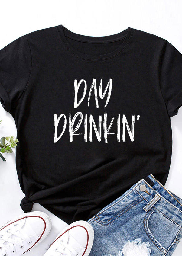 Day Drinkin' O-Neck T-Shirt Tee - Black