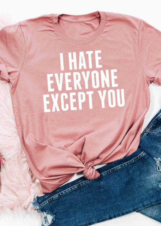 

T-shirts Tees I hate Everyone Except You T-Shirt Tee in Pink. Size: ,M,L,XL