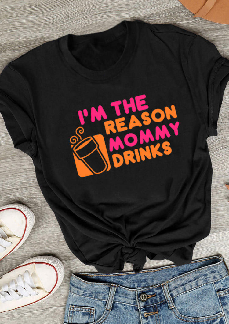T-shirts Tees I'm The Reason Mommy Drinks T-Shirt Tee in Black. Size: M