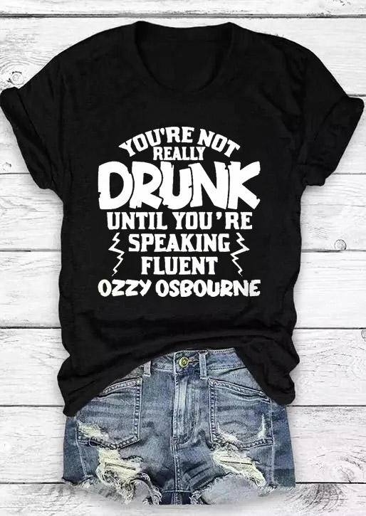 

T-shirts Tees You're Not Really Drunk T-Shirt Tee in Black. Size: ,M,L,XL