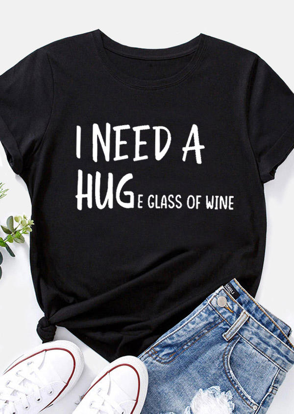 I Need A Huge Glass Of Wine Arrow T-Shirt Tee - Black
