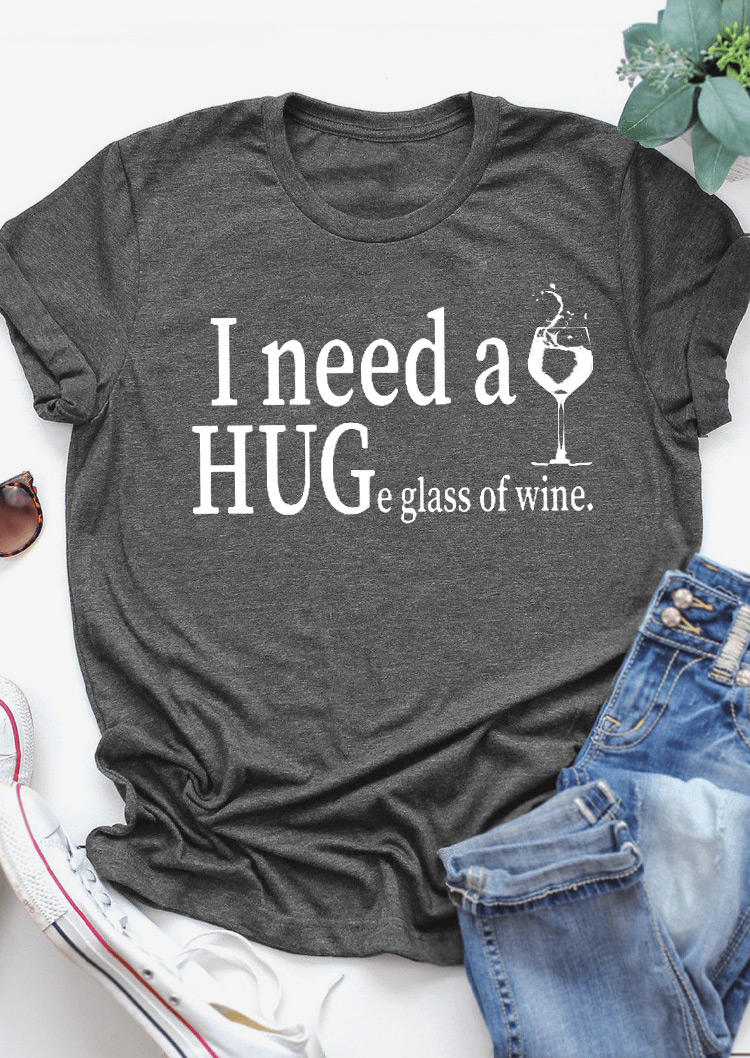 

T-shirts Tees I Need A Huge Glass Of Wine T-Shirt Tee in Dark Grey. Size: ,M,L,XL