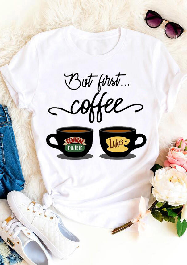 T-shirts Tees But First Coffee O-Neck T-Shirt Tee in White. Size: XL