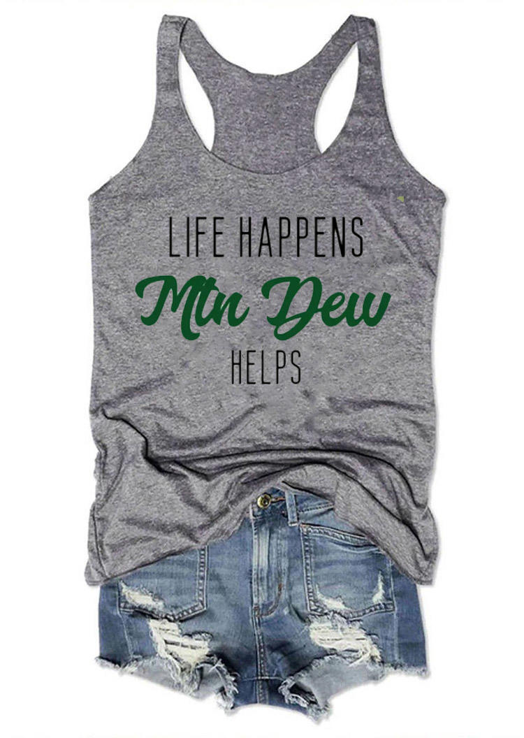 

Tank Tops Life Happens Mtn Dew Helps Racerback Tank Top in Gray. Size: ,M,L,XL