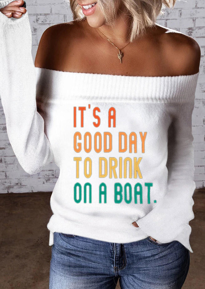 Sweaters It's A Good Day To Drink On A Boat Sweater in White. Size: S,M,XL