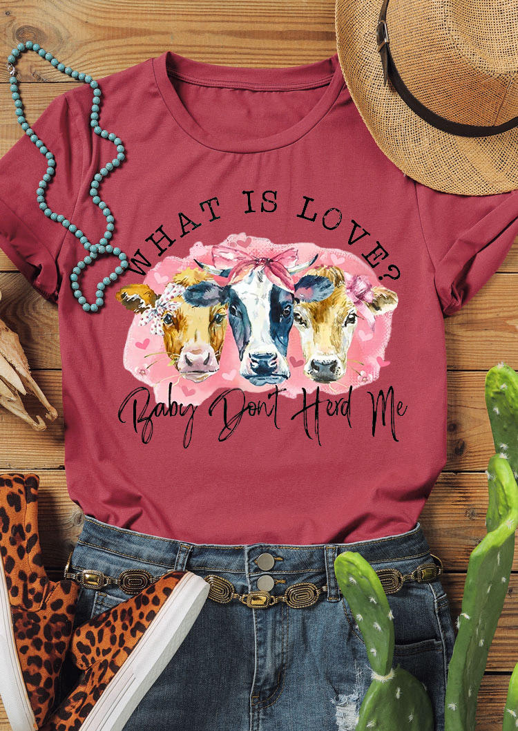 

T-shirts Tees What Is Love Baby Don't Herd Me Cattle T-Shirt Tee in Brick Red. Size: ,M,L,XL