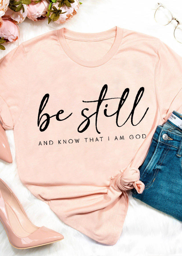 Be Still O-Neck T-Shirt Tee - Pink