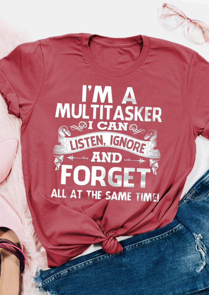 

T-shirts Tees I'm A Multitasker O-Neck T-Shirt Tee in Brick Red. Size