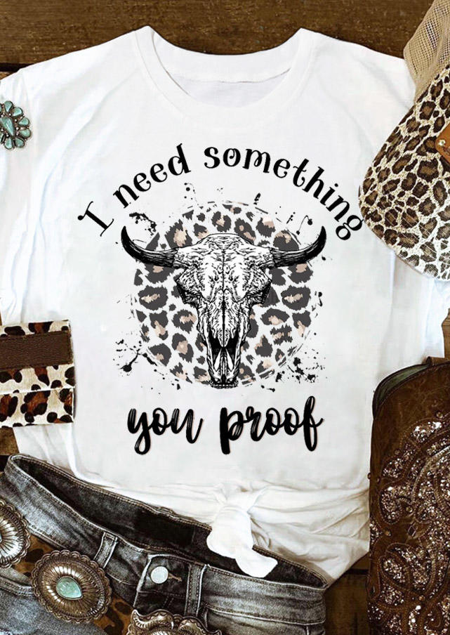 T-shirts Tees I Need Something You Proof Leopard Steer Skull T-Shirt Tee in White. Size: S,M,L,XL