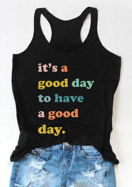 

Tank Tops It's A Good Day To Have A Good Day Racerback Tank Top in Black. Size