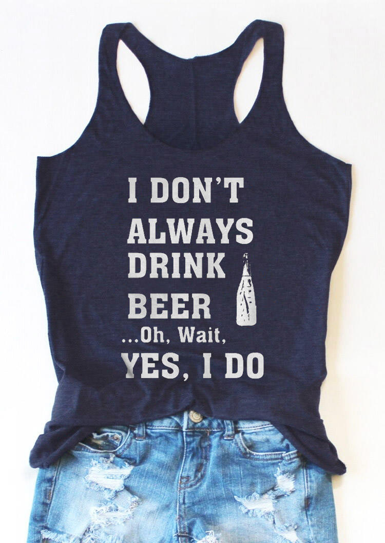 

Tank Tops I Don't Always Drink Beer Racerback Tank Top in Navy Blue. Size