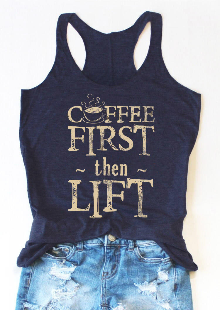 Tank Tops Coffee First Then Lift Racerback Tank Top in Navy Blue. Size: S,M,L,XL