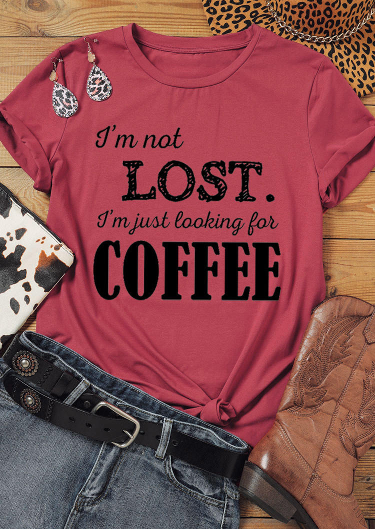 I'm Not Lost I'm Just Looking For Coffee T-Shirt Tee - Brick Red 529692