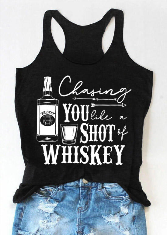 Tank Tops Chasing You Like A Shot Of Whiskey Racerback Tank Top in Black. Size: S,M,L,XL