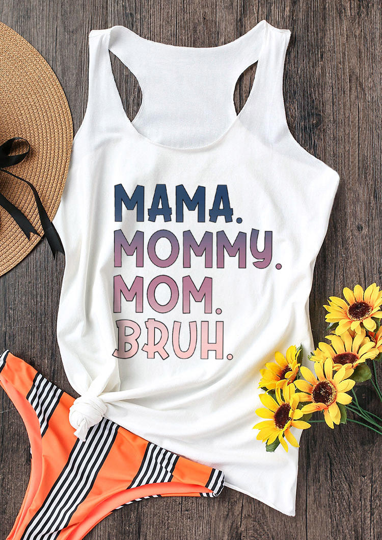 Tank Tops Mama Mommy Mom Bruh Racerback Tank Top in White. Size: L