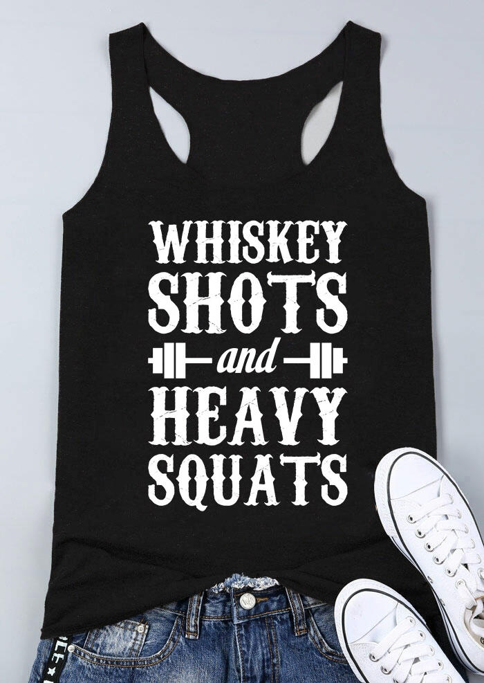 Whiskey Shots And Heavy Squats Tank - Black