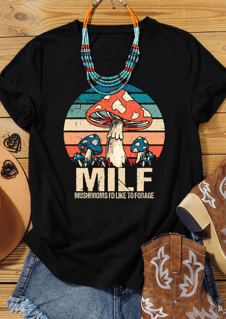 T-shirts Tees Milf Mushrooms I'd Like To Forage T-Shirt Tee in Black. Size: S,M,L,XL