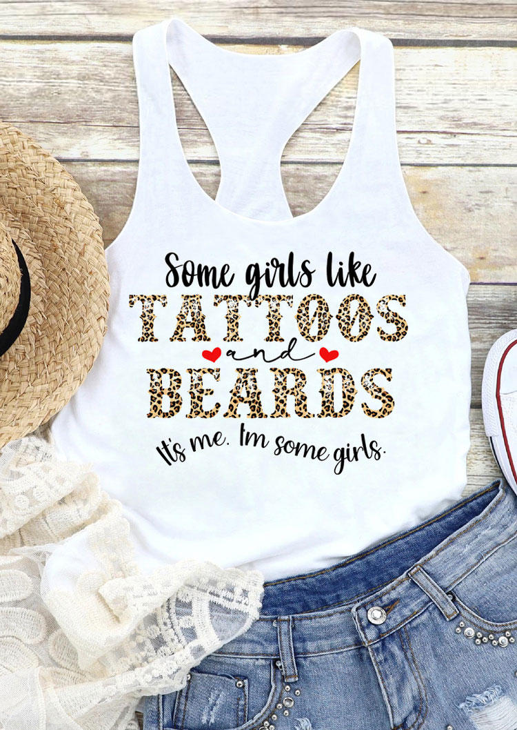 Tank Tops Some Girls Like Tattoos And Beards Leopard Racerback Tank Top in White. Size: S,M,L,XL