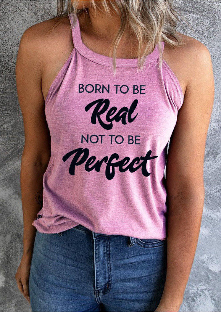 

Tank Tops Born To Be Real Not To Be Perfect Camisole in Pink. Size