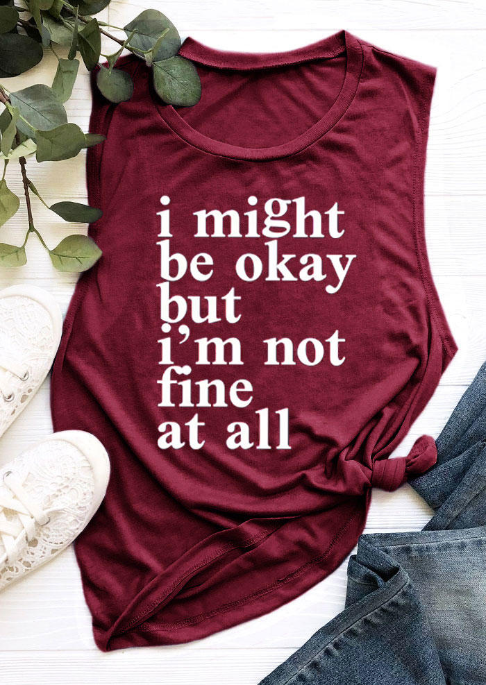 Tank Tops I Might Be Okay But I'm Not Fine At All Tank Top in Burgundy. Size: S,M,L,XL