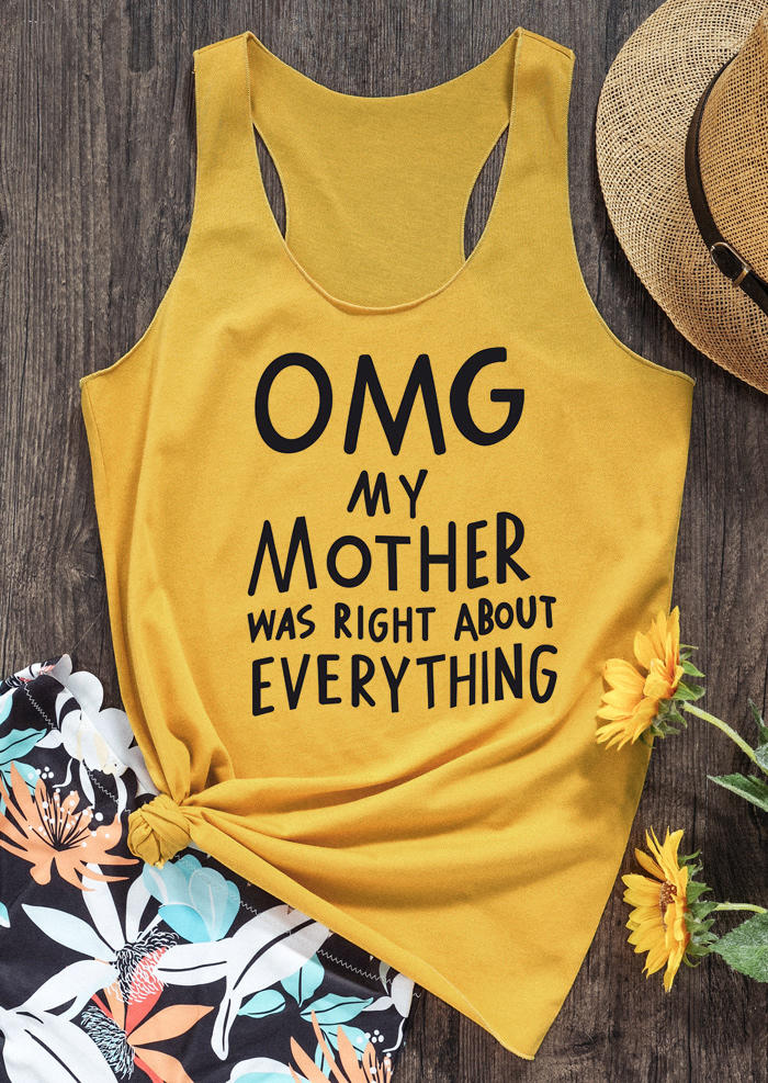 Tank Tops OMG My Mother Was Right About Everything Racerback Tank Top in Yellow. Size: M