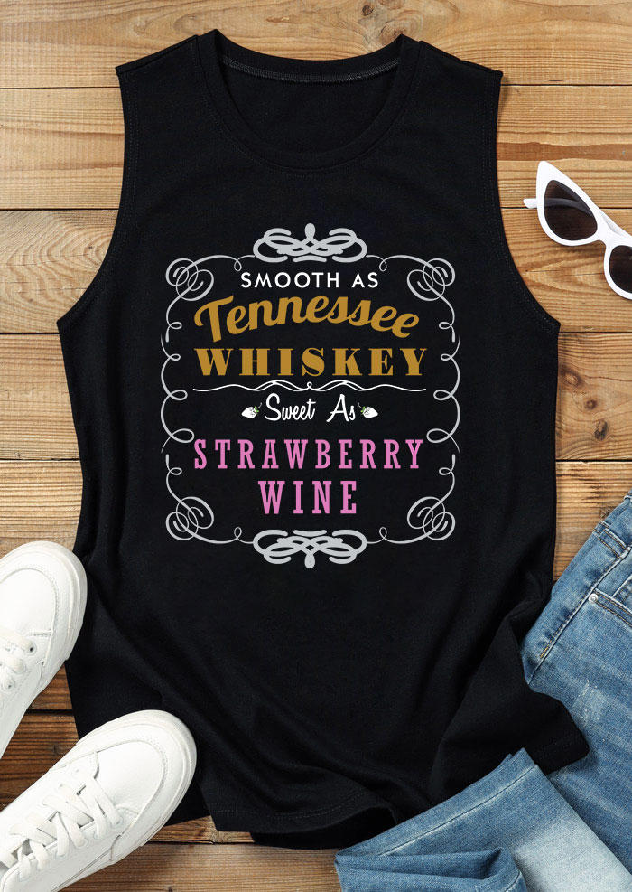 Tank Tops Smooth As Tennessee Whiskey Sweet As Strawberry Wine Tank Top in Black. Size: M,L,XL