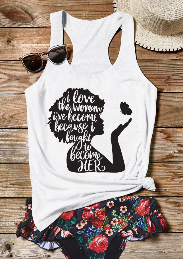 

Tank Tops I Love The Woman I've Become Because I Fought To Become Her Racerback Tank Top in White. Size: ,XL