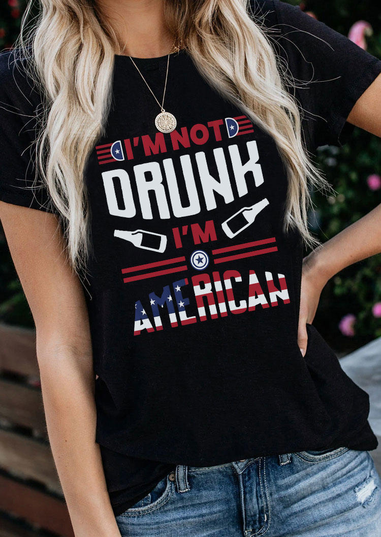 

T-shirts Tees I'm Not Drunk I'm American T-Shirt Tee in Black. Size: ,M,L