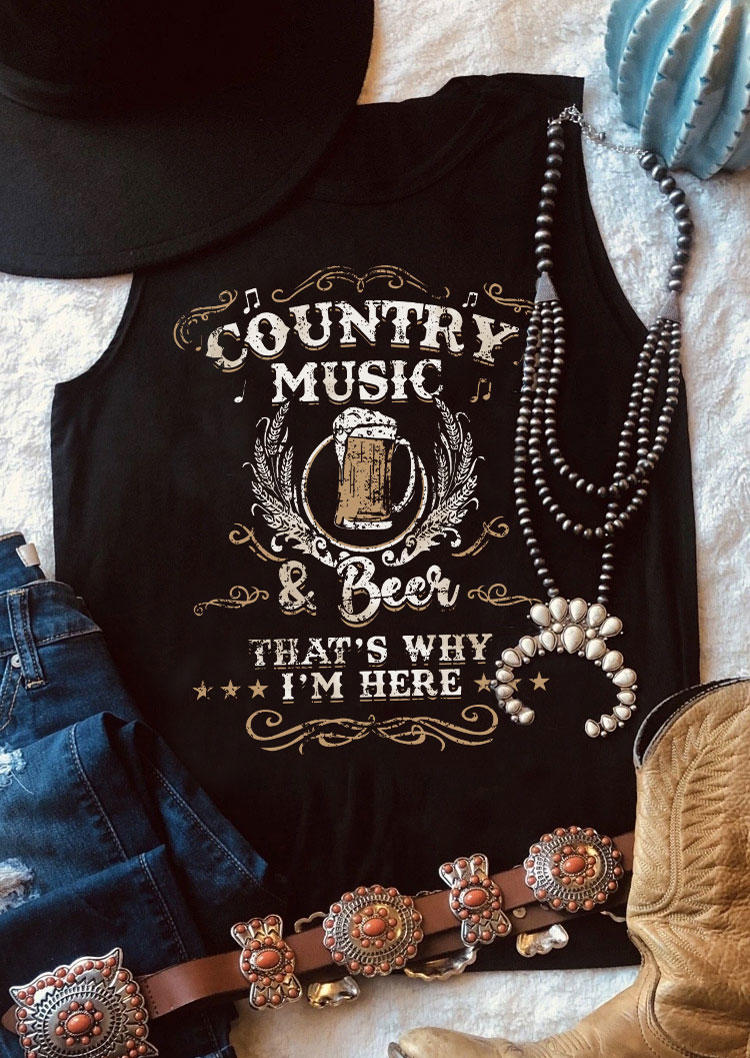 Tank Tops Country Music & Beer That's Why I'm Here Tank Top in Black. Size: S,M,L,XL