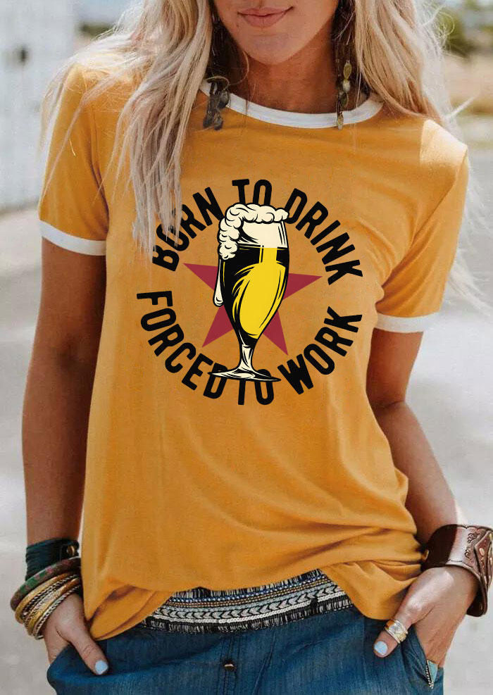 

T-shirts Tees Born To Drink Forced To Work T-Shirt Tee in Yellow. Size: M